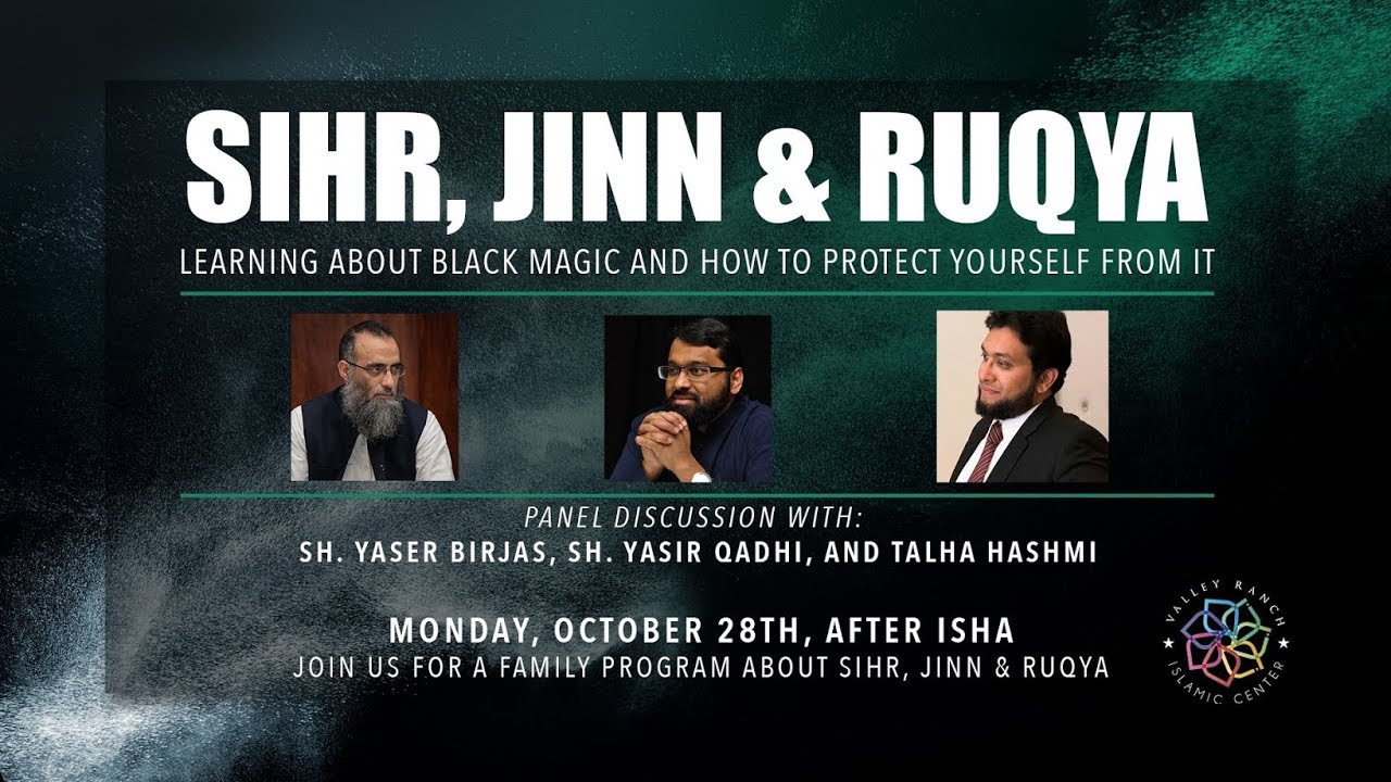 Sihr, Jinn and Ruqya: Learning about Black Magic and How to protect yourself - Sh. Yaser Birjas