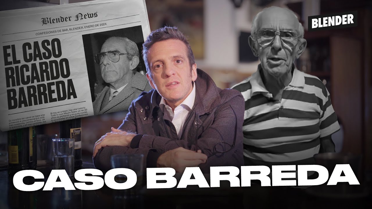 LA TRAMPA MORTAL DE BARREDA | CONFESIONES DE BAR con MAURO SZETA #3 | BLENDER