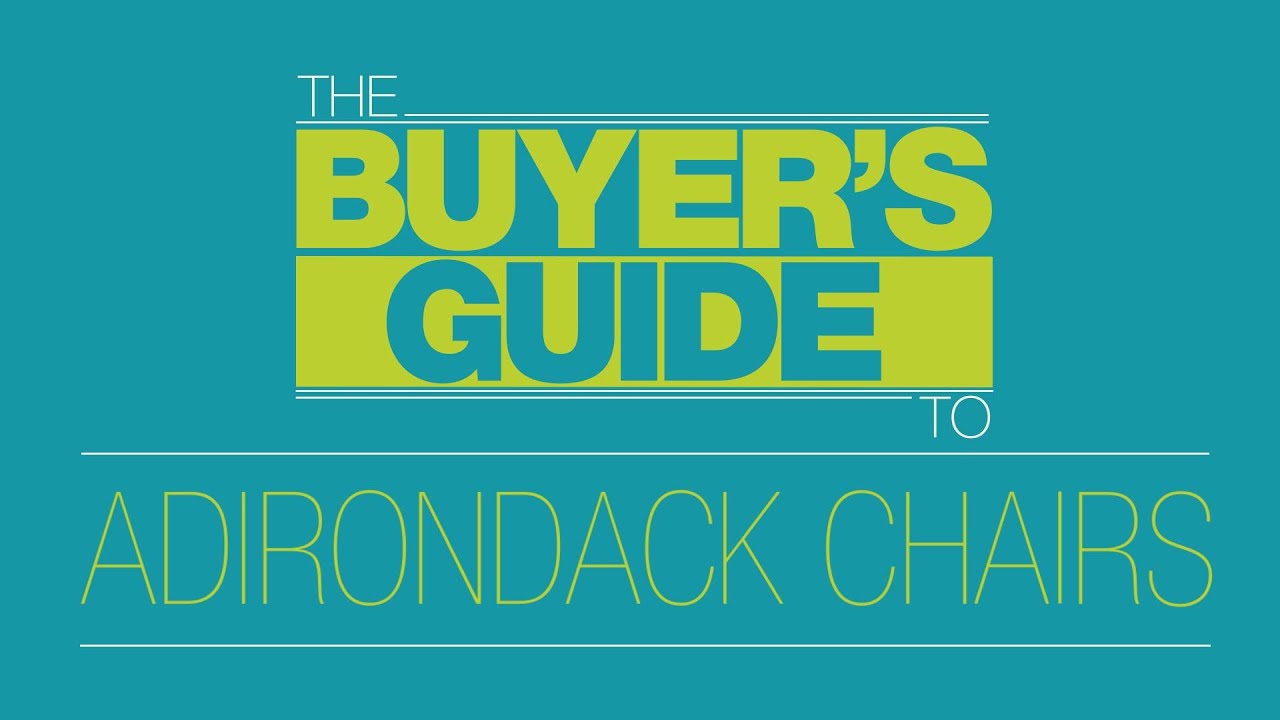 The Buyer's Guide To: Adirondack Chairs