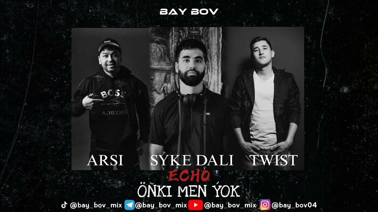 Syke Däli X Twist X Arsi - Onki men yok (ECHO) Däli Däde Trend Aydymy