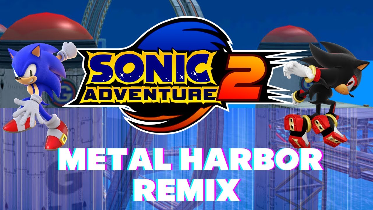 Sonic Adventure 2 - Metal Harbor Remix