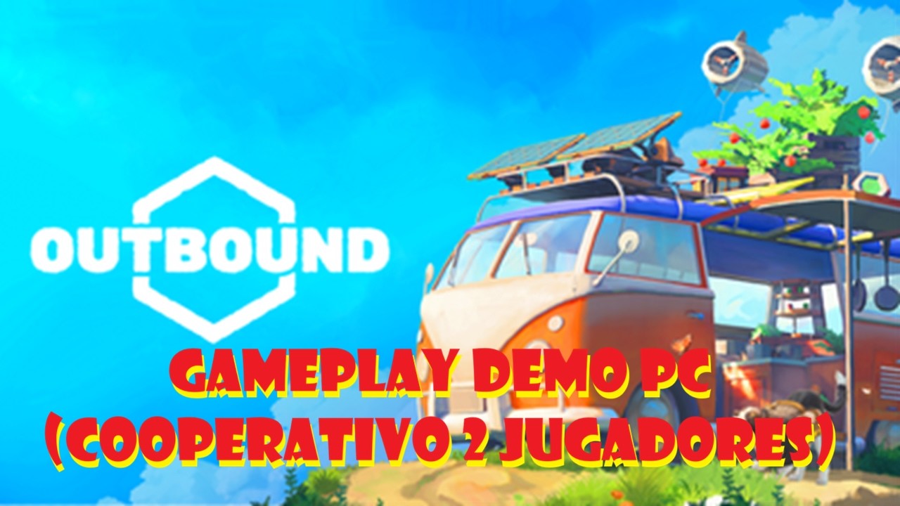 Outbound (Demo Español) de PC (Windows 11) (Steam Next Fest). Gameplay Cooperativo 2 Jugadores