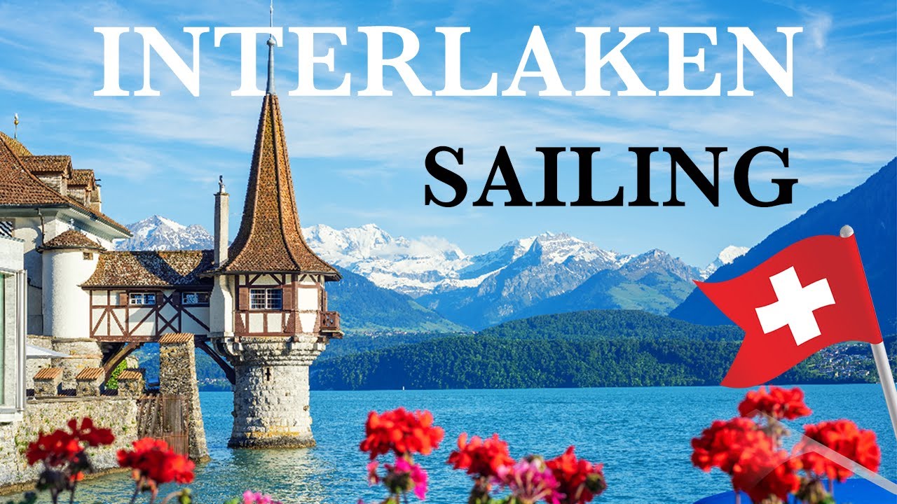 INTERLAKEN - Sailing the Majestic Lake - 4K UHD