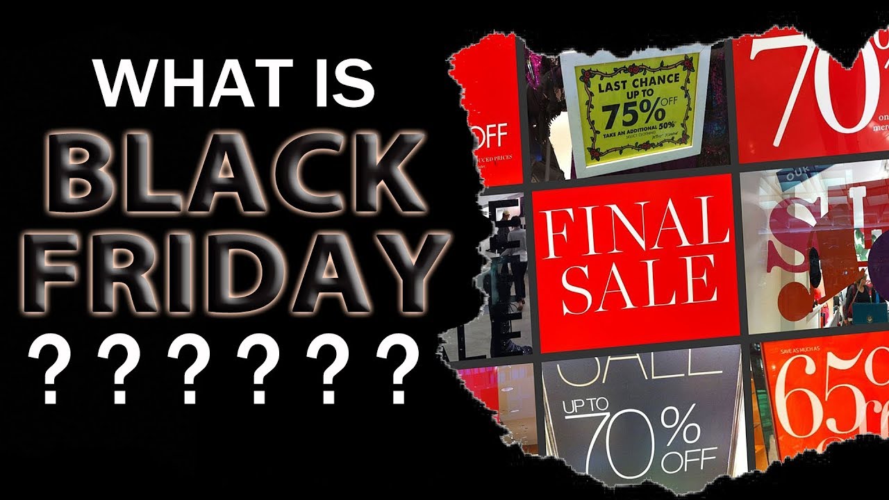 What is Black Friday?  Why does Black Friday happen? - Sales 2025