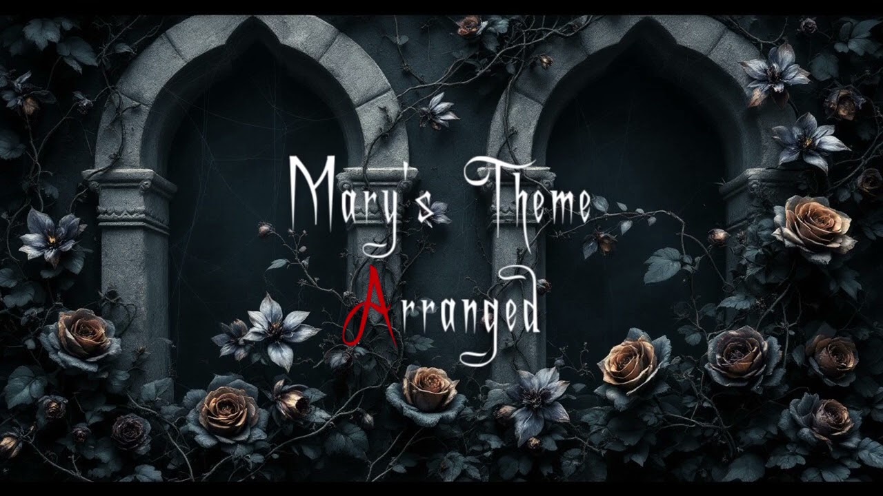 【メアリーのテーマ】Mary's Theme (Cover) 【カバー】