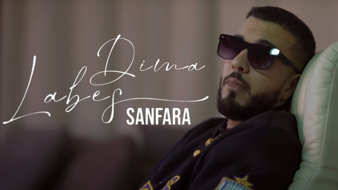 Sanfara - DIMA LABES (Clip Officiel) I ديما لاباس