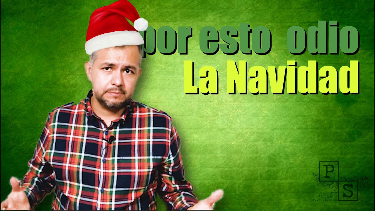Por esto Odio la Navidad | Psicología y Salud con Alex Ruiz Galicia