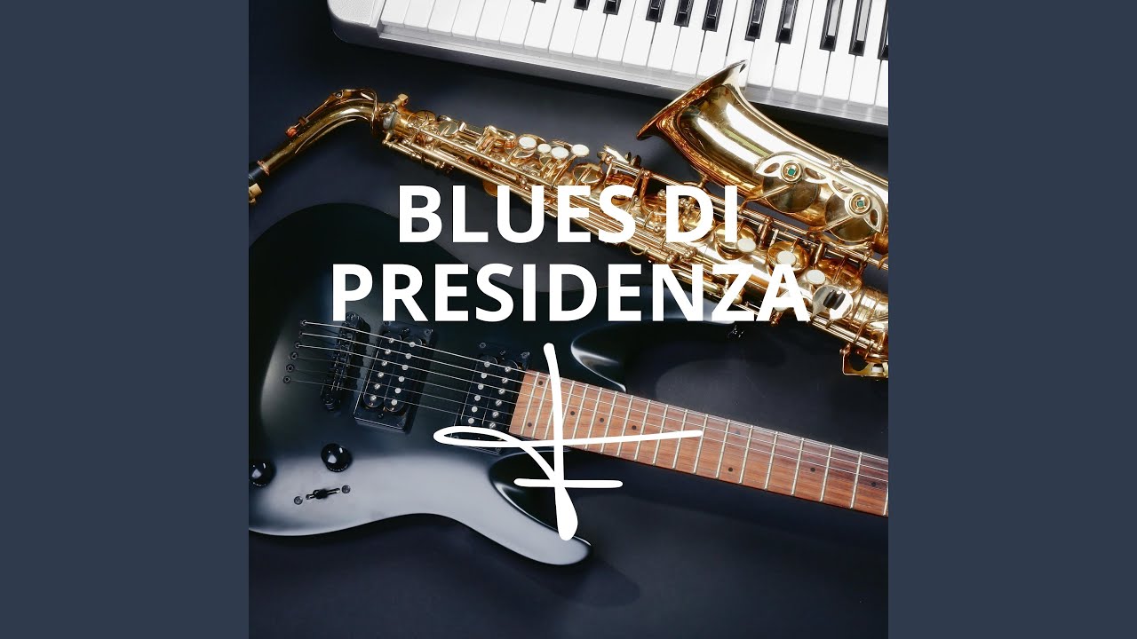 BLUES DI PRESIDENZA