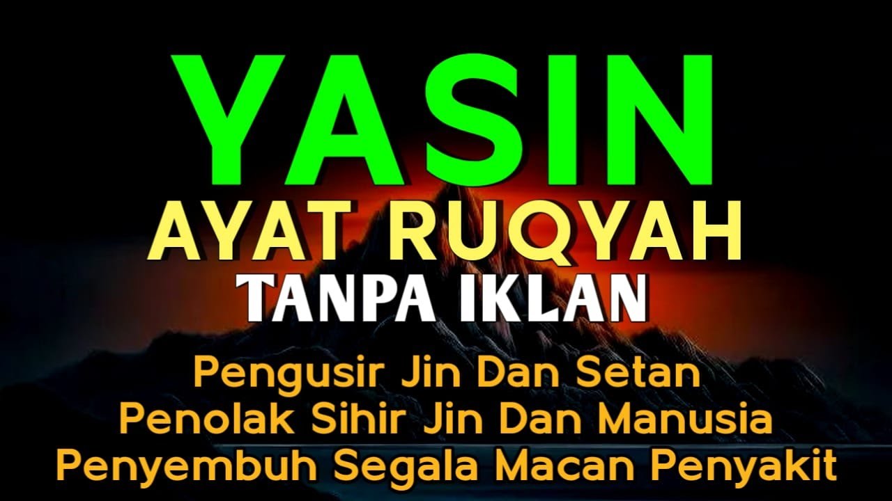 Surah Yasin & Ayat Ruqyah Pengusir Setan dan Jin Serta Penyembuh Macam Penyakit, Ngaji Alaa Yaser