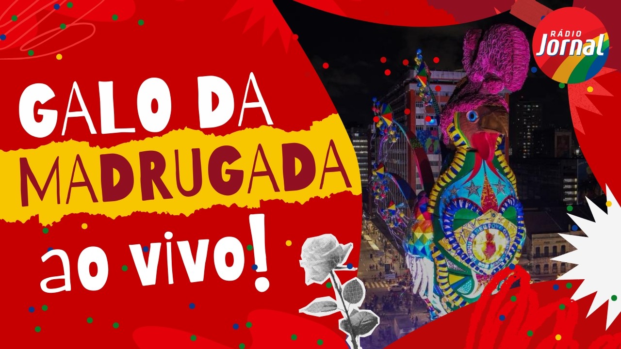 GALO DA MADRUGADA 2026 AO VIVO | R&Aacute;DIO JORNAL