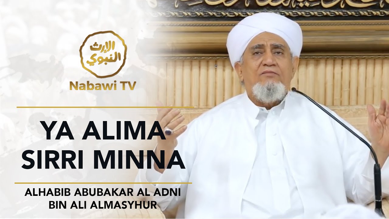 Ya alima sirri minna - Al Habib Abubakar Al Adni bin Ali Almasyhur