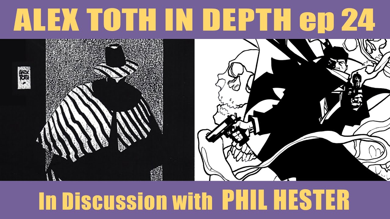 In Discussion with Phil Hester - Alex Toth In Depth Episode 024