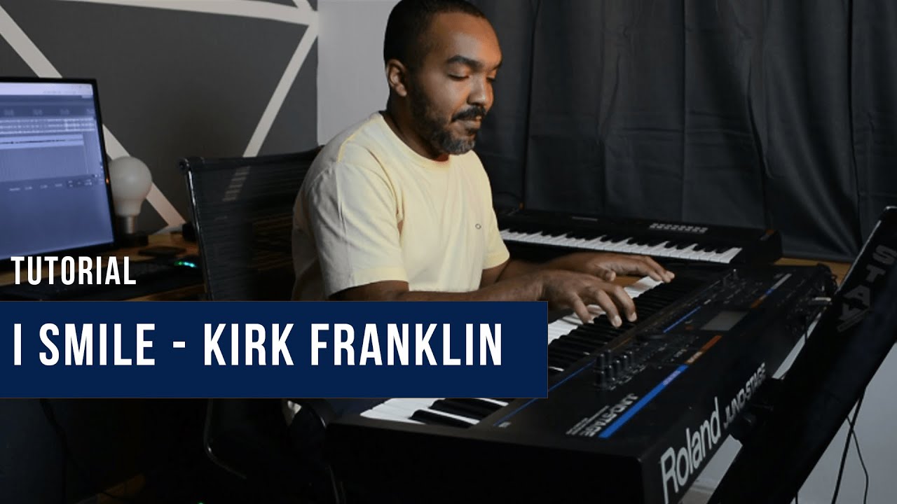I SMILE - KIRK FRANKLIN - KEYBOARD TUTORIAL