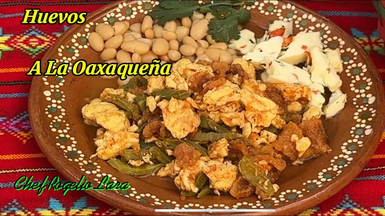 Huevos A La Oaxaque&ntilde;a, Receta Deliciosa