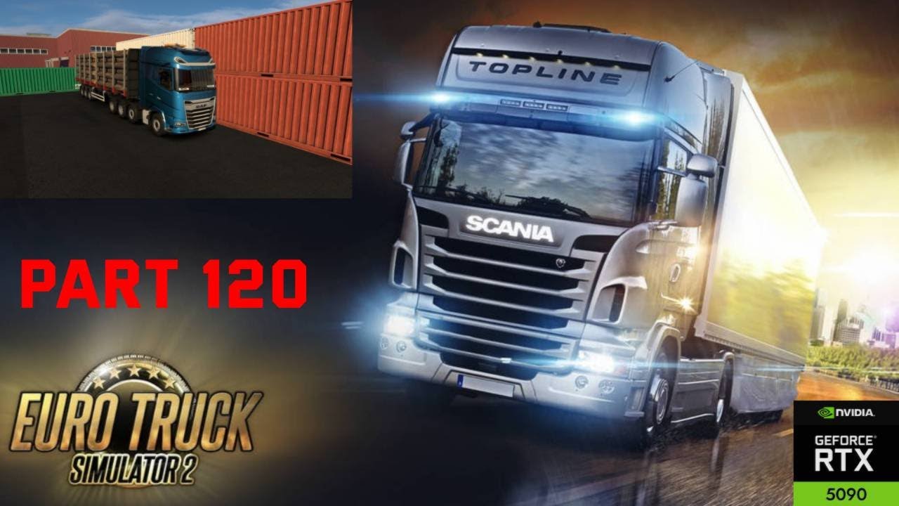 EURO TRUCK SIMULATOR 2 - PART 120 - RTX 5090 - 4K 60FPS PC ULTRA - BEZ KOMENTOVANIA - NO COMENTARY