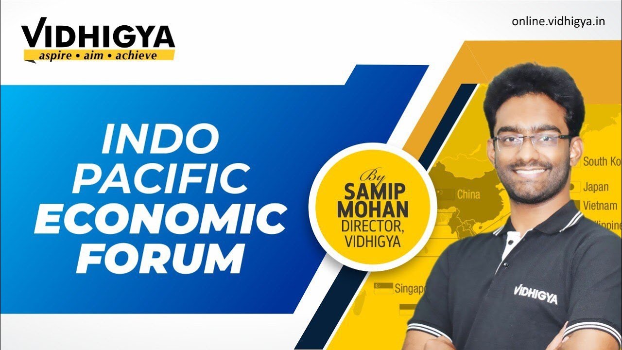 INDO Pacific Economic Forum by Samip Mohan, Director Vidhigya