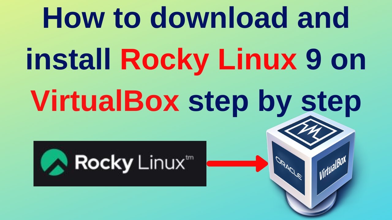 Как пошагово загрузить и установить Rocky Linux 9 на VirtualBox