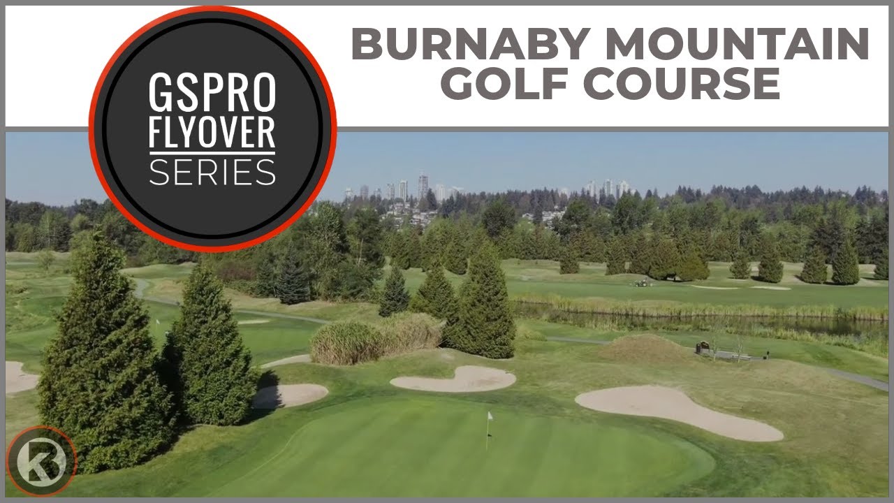 GSPro Course Flyover - Burnaby Mountain Golf Course - Designed by JPruitt10