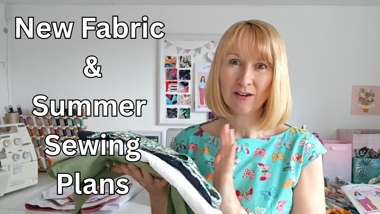 New Fabric and  Summer Sewing Plans