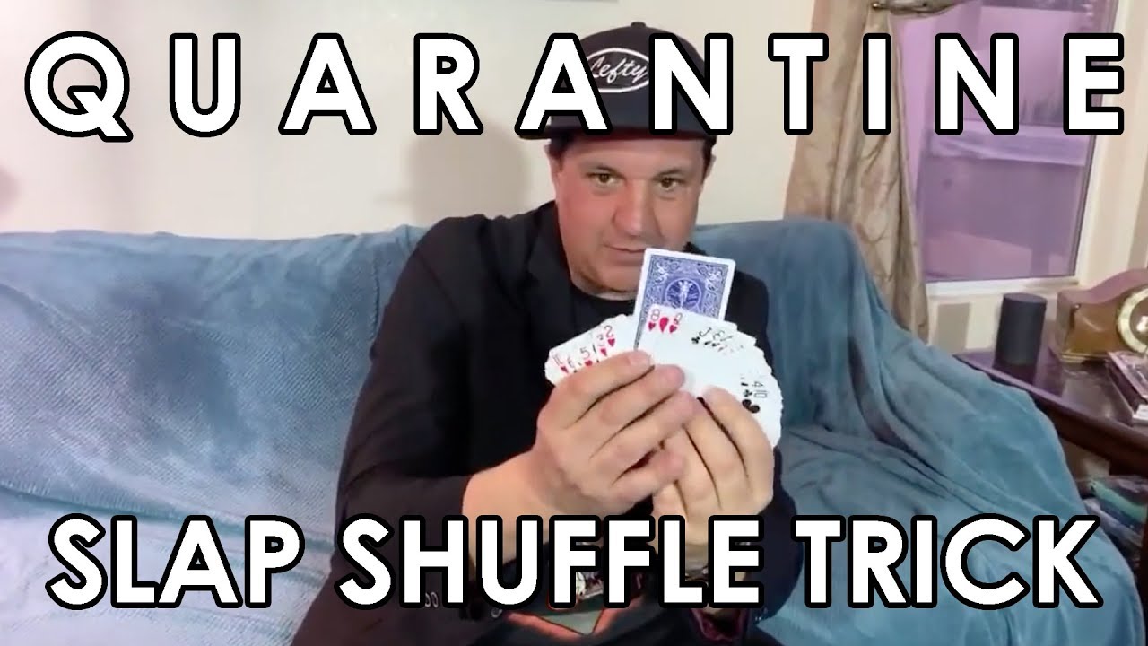 Douglas &ldquo;LEFTY&rdquo; Leferovich - Quarantine Slap Shuffle Card Trick