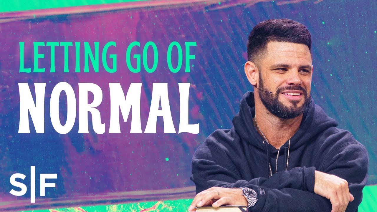 Letting Go of Normal | Steven Furtick