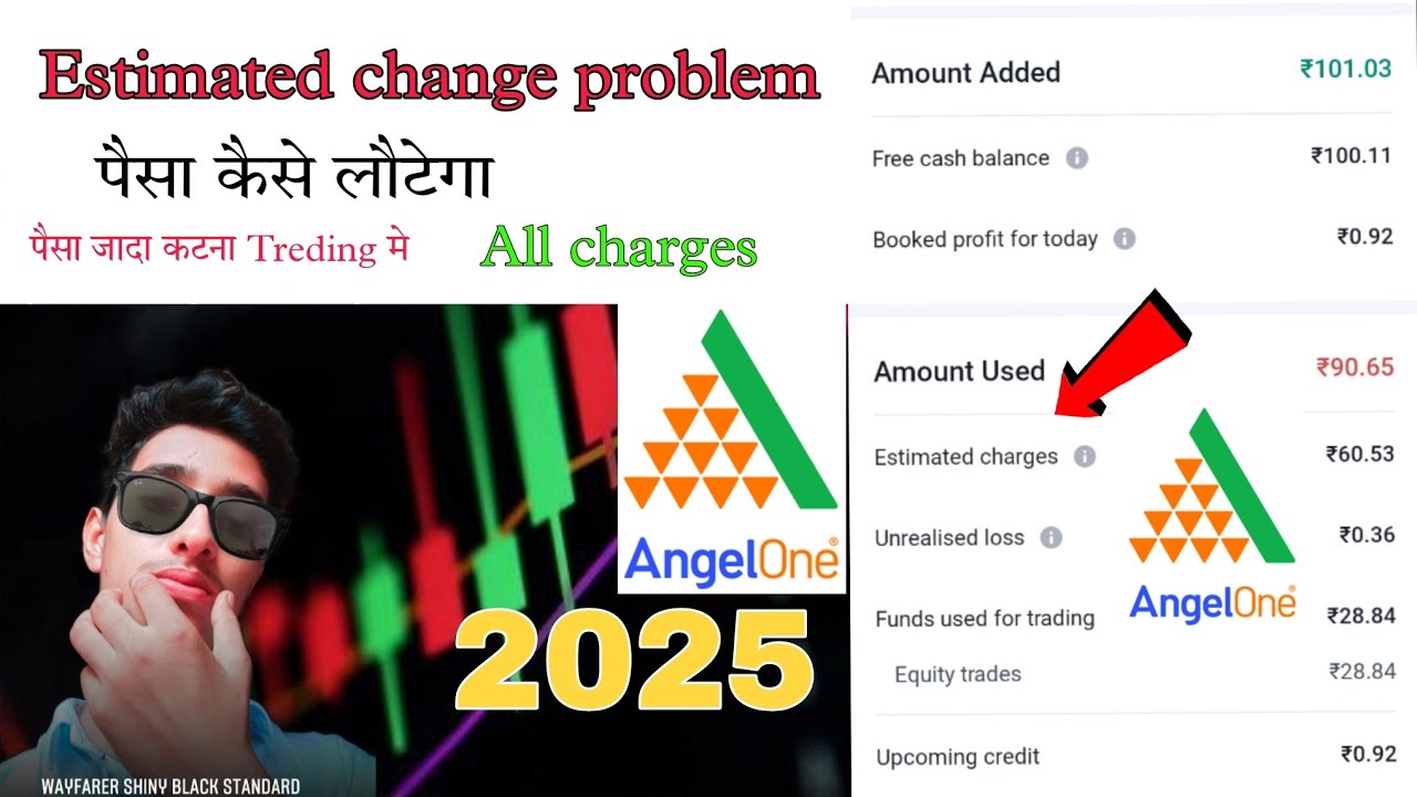 Estimated change problem with angel one app 2025 | angel one all charges 2025 | estimated change
