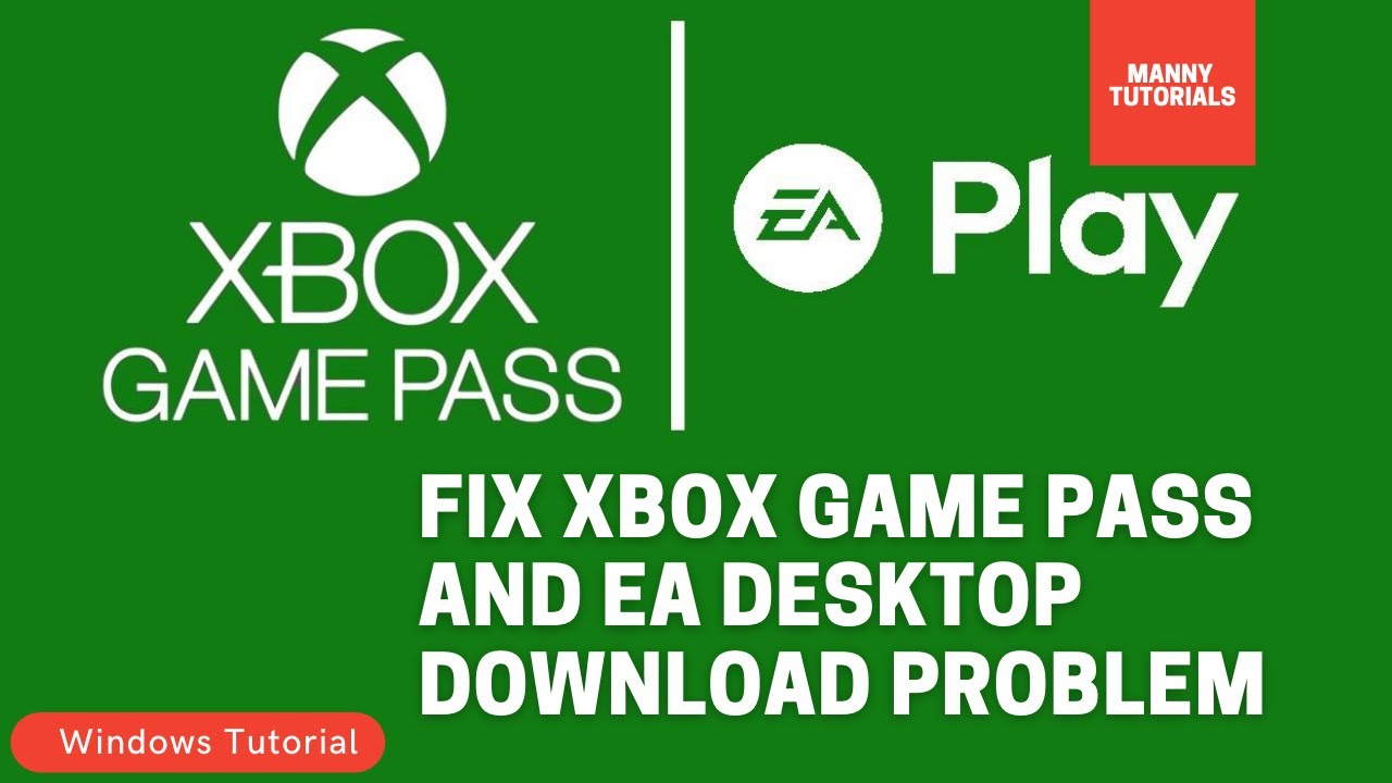 How to fix Xbox Game Pass and EA Desktop games not downloading