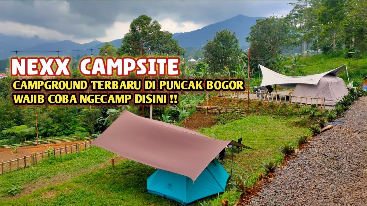 TELAH HADIR NEXX CAMPSITE !! CAMPING GROUND TERBARU DI CITEKO PUNCAK BOGOR