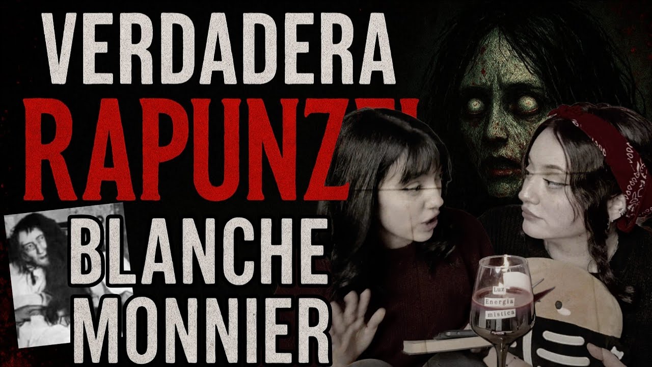 LA VERDADERA HISTORIA DE RAPUNZEL - Blanche Monnier  | #PUNTOPARANORMAL