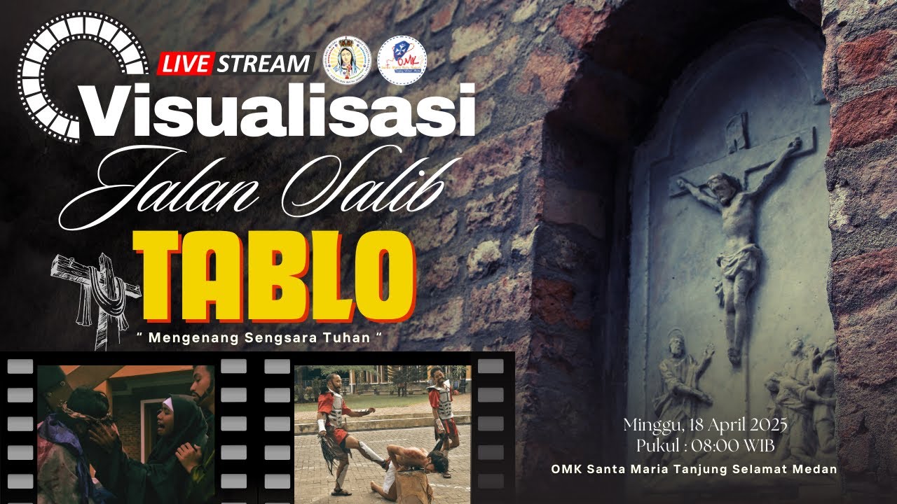 VISUALISASI JALAN SALIB OMK PAROKI ST MARIA TANJUNG SELAMAT JUMAT 18 APRIL 2025 PUKUL 08:00 WIB