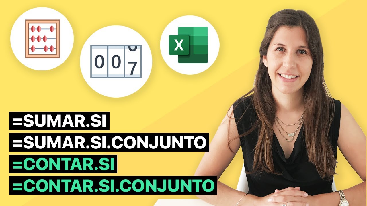 SUMAR.SI SUMAR.SI.CONJUNTO CONTAR.SI y CONTAR.SI.CONJUNTO en Excel