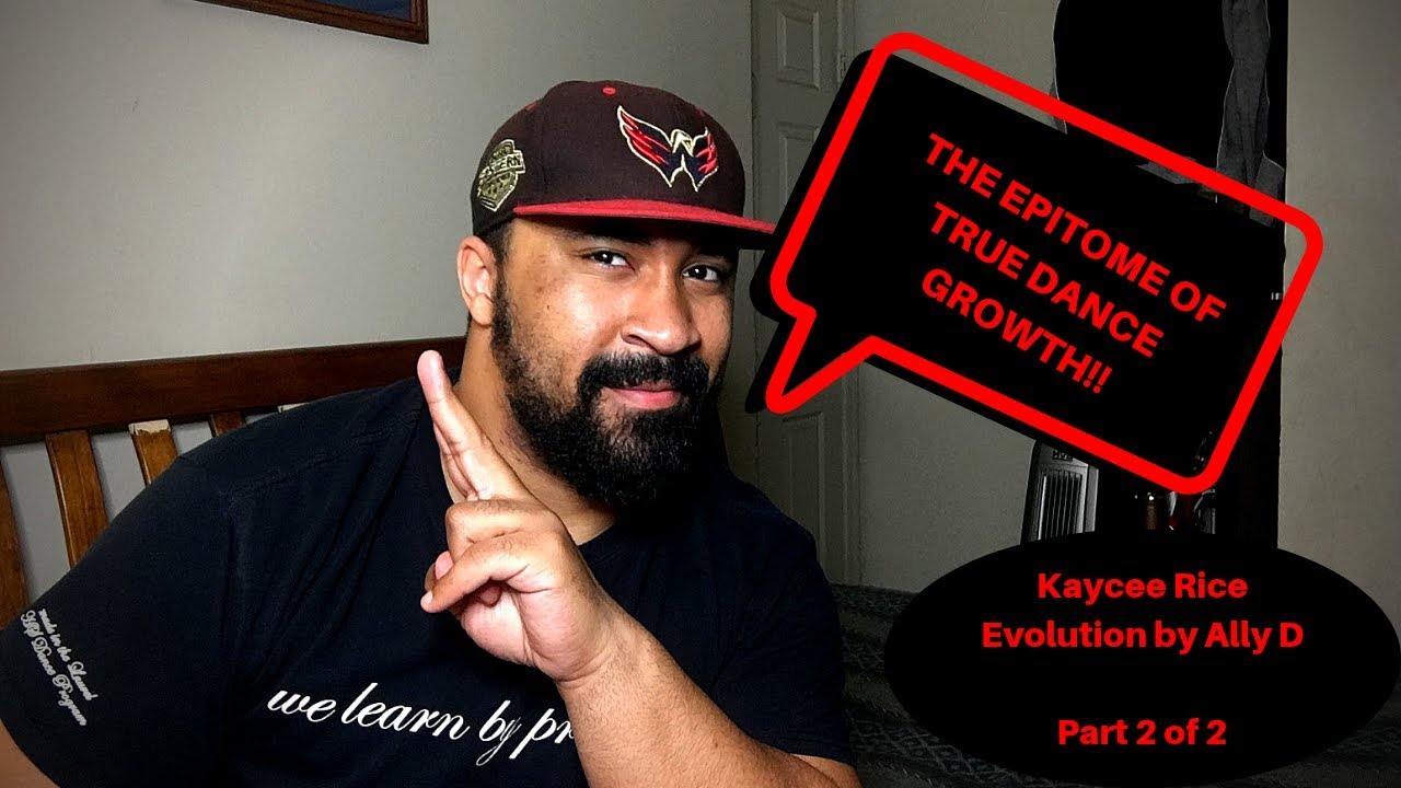 Kaycee Rice: Dance Evolution By Ally D - Part 2 - REACTION!!
