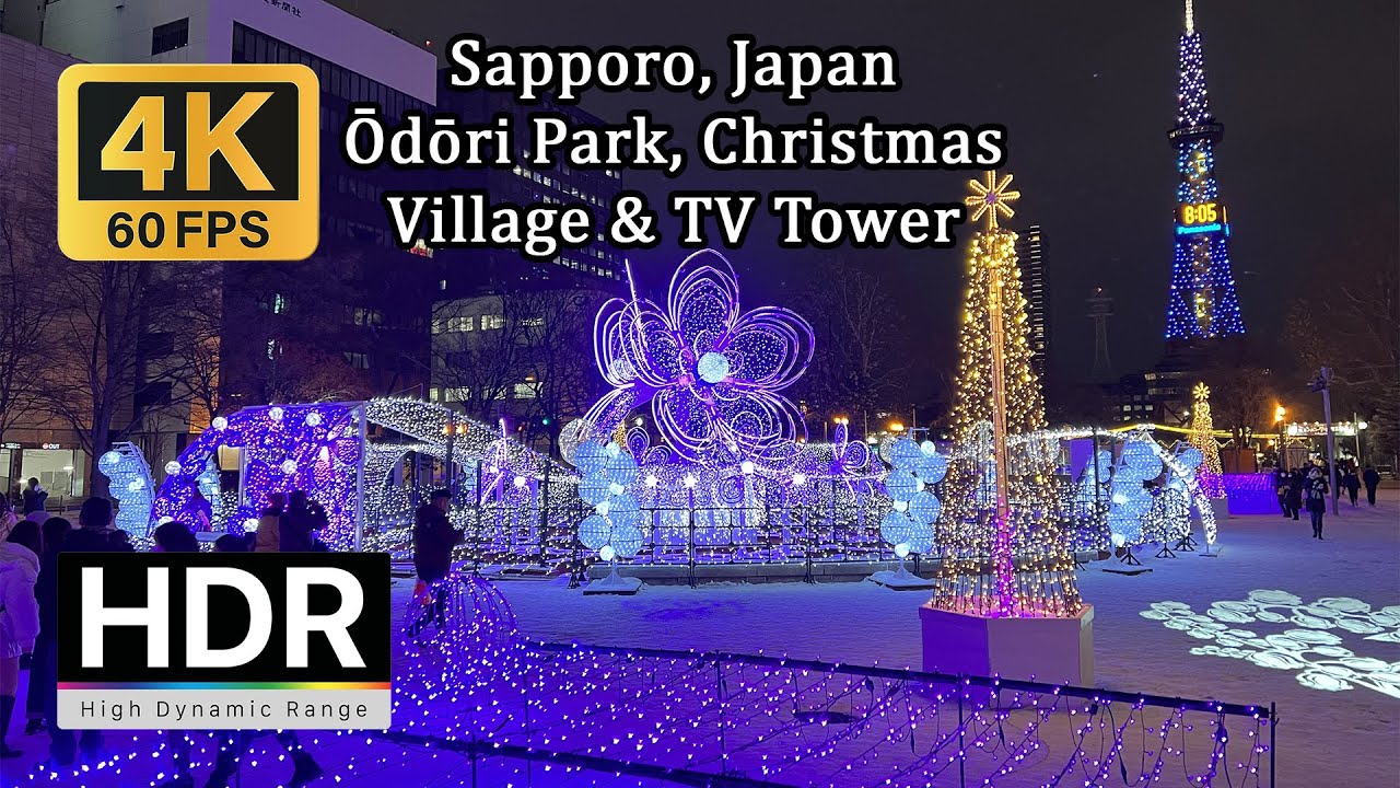 【4K60 HDR】 Walking in Sapporo: Ōdōri Park, Christmas Village and TV Tower