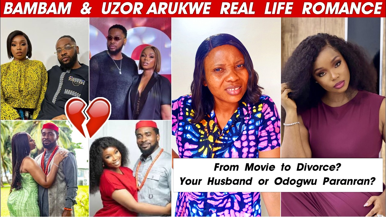 BAMBAM & UZOR ARUKWE REAL LIFE ROMANCE AFTER ACHALUGO & ODOGWU MOVIE. TEDDY A Alleged divorce.
