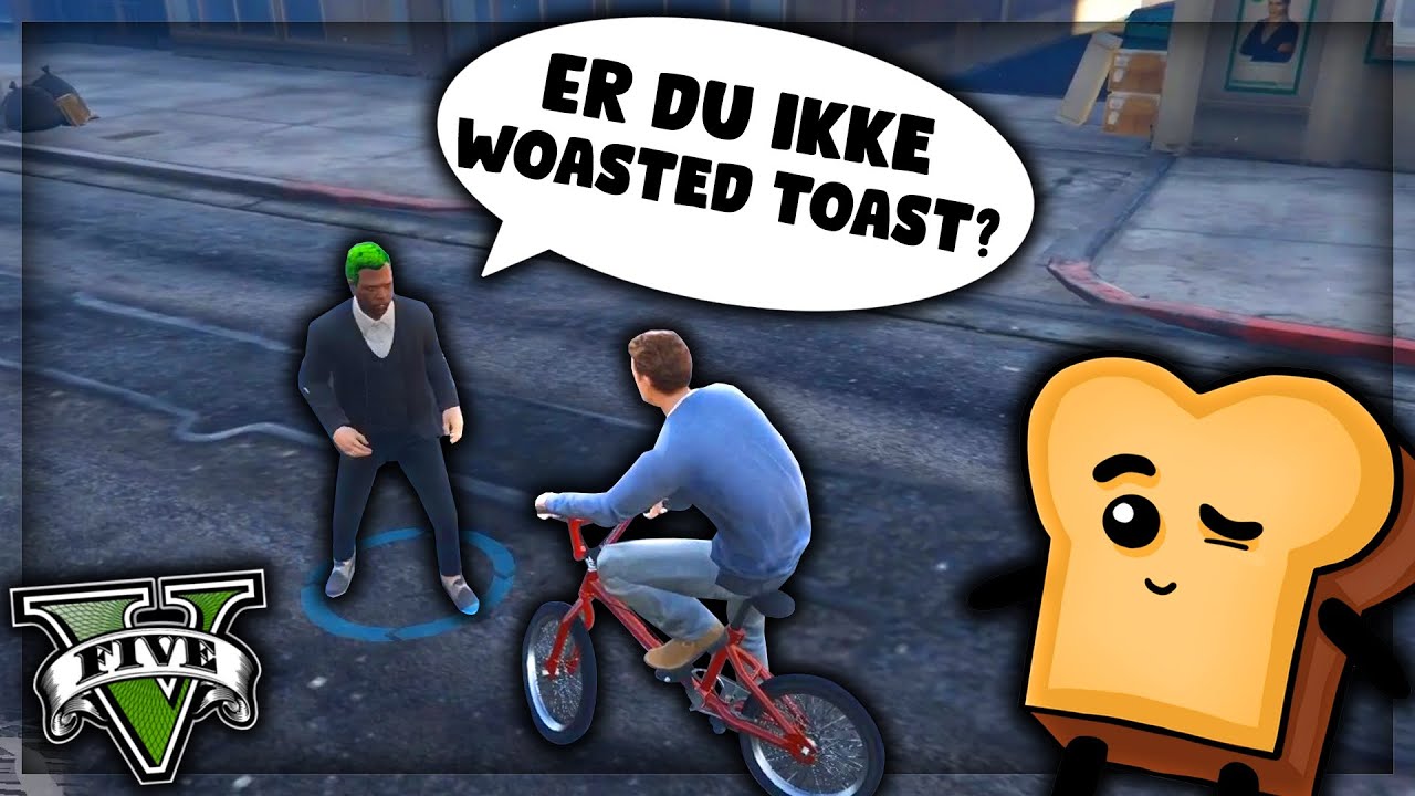 GTA 5 RP - ER DU IKKE WOASTED TOAST!?
