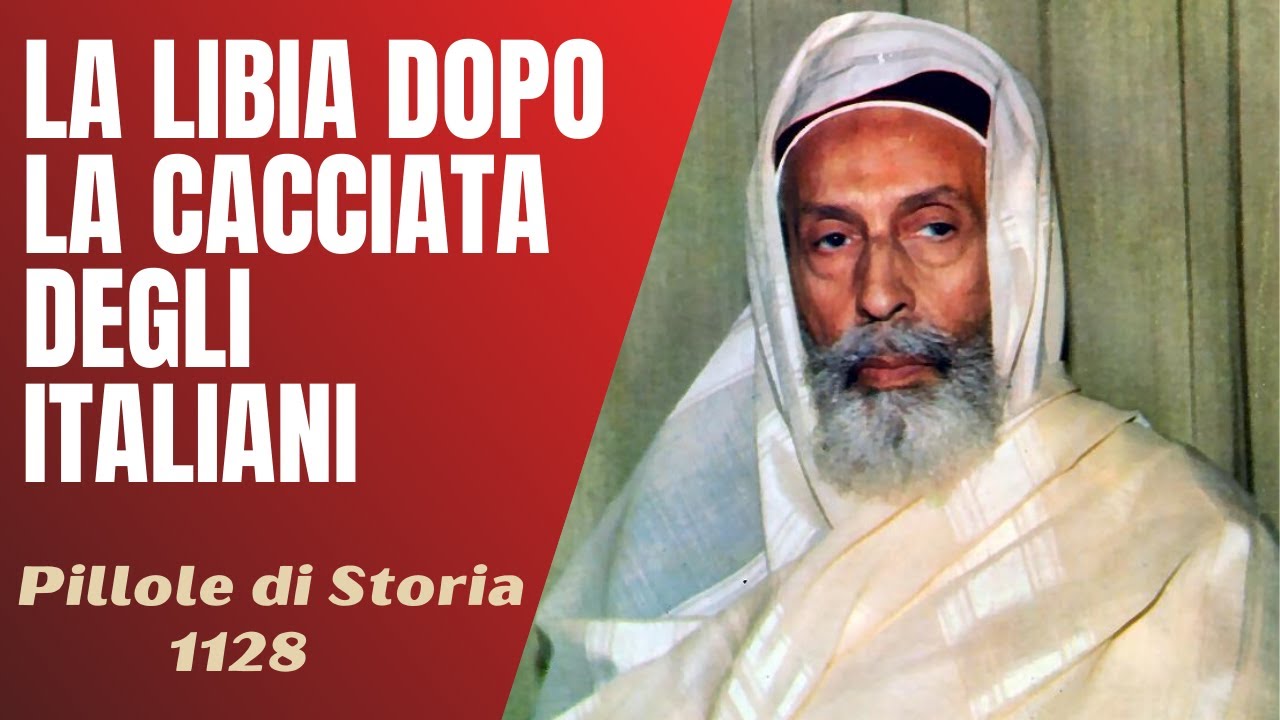 1128- La Libia dopo la cacciata degli italiani [Pillole di Storia]