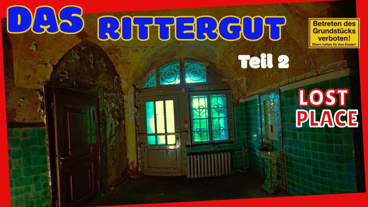 Das Rittergut [Lost Place] Die Tour (Teil 2)