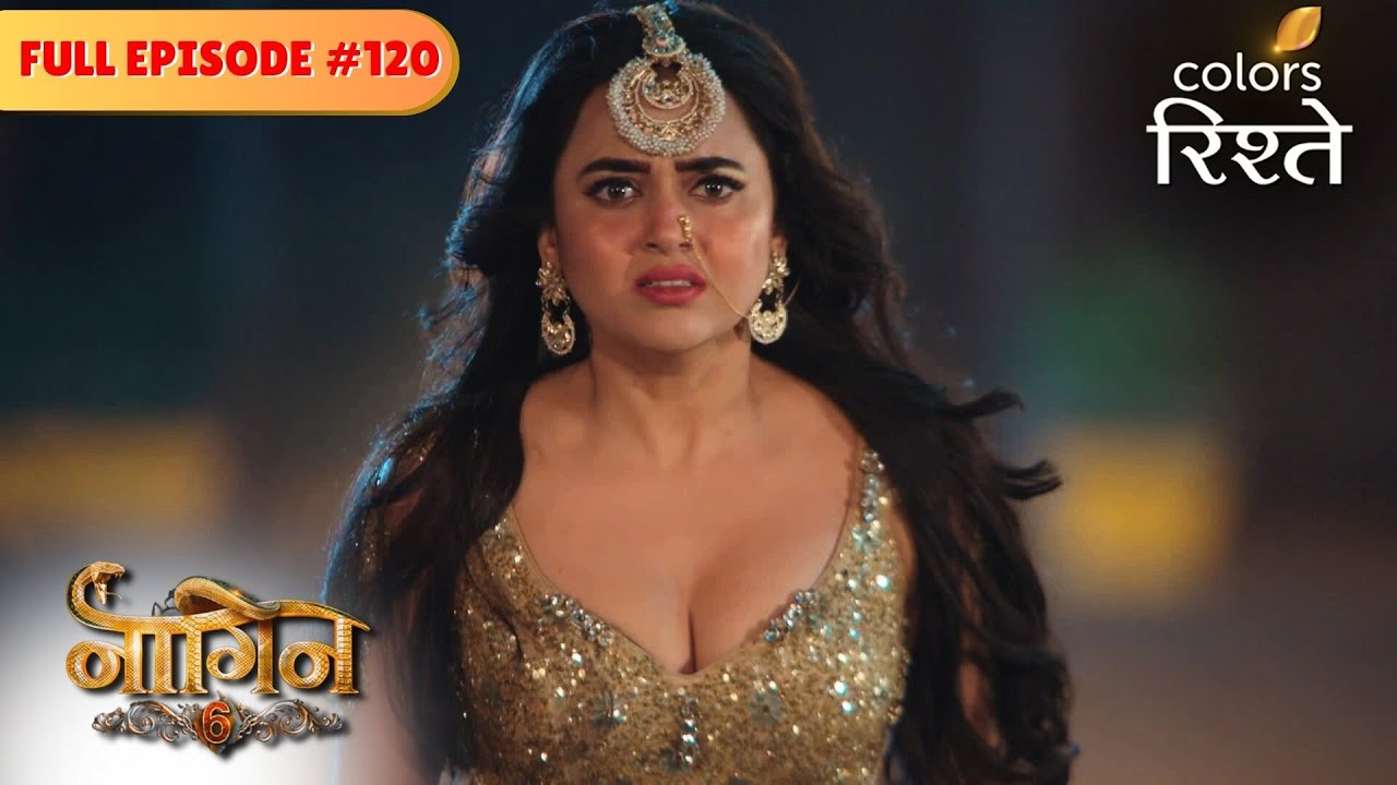 Prathna to protect Purvika! | Naagin S6 | नागिन S6 | Full Episode 120 | Colors Rishtey