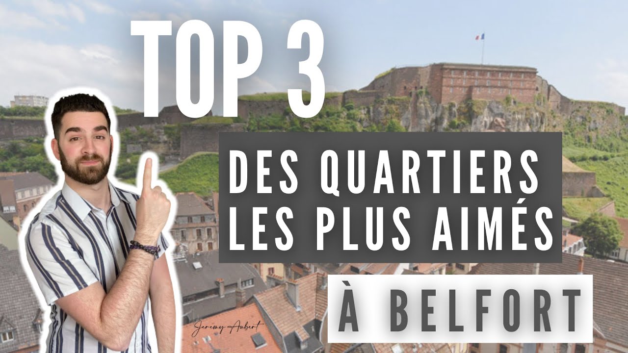 #2 TOP 3 des quartiers les plus aimés à Belfort