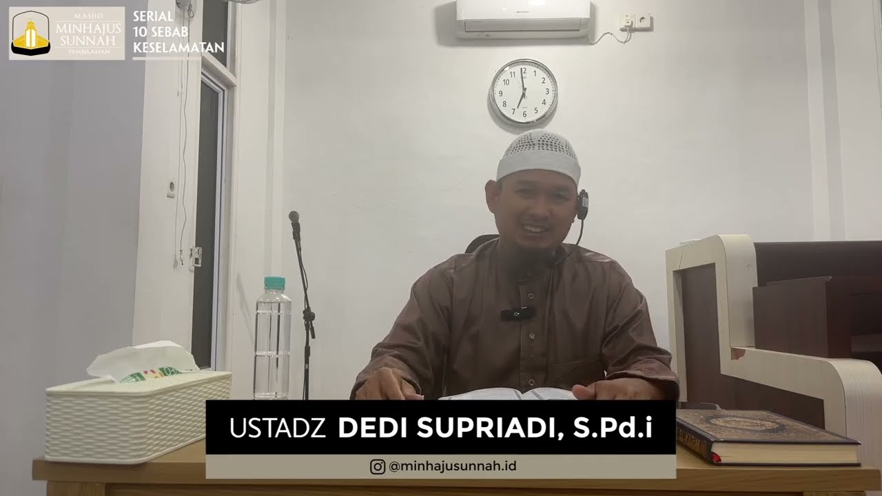 06. 10 SEBAB KESELAMATAN I Ustadz Dedi Supriadi, S.Pd.i