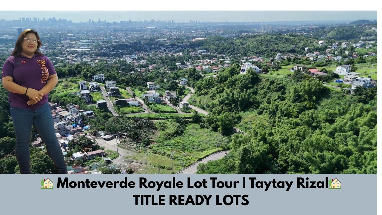 🏡 Monteverde Royale Lot Tour | Taytay Rizal