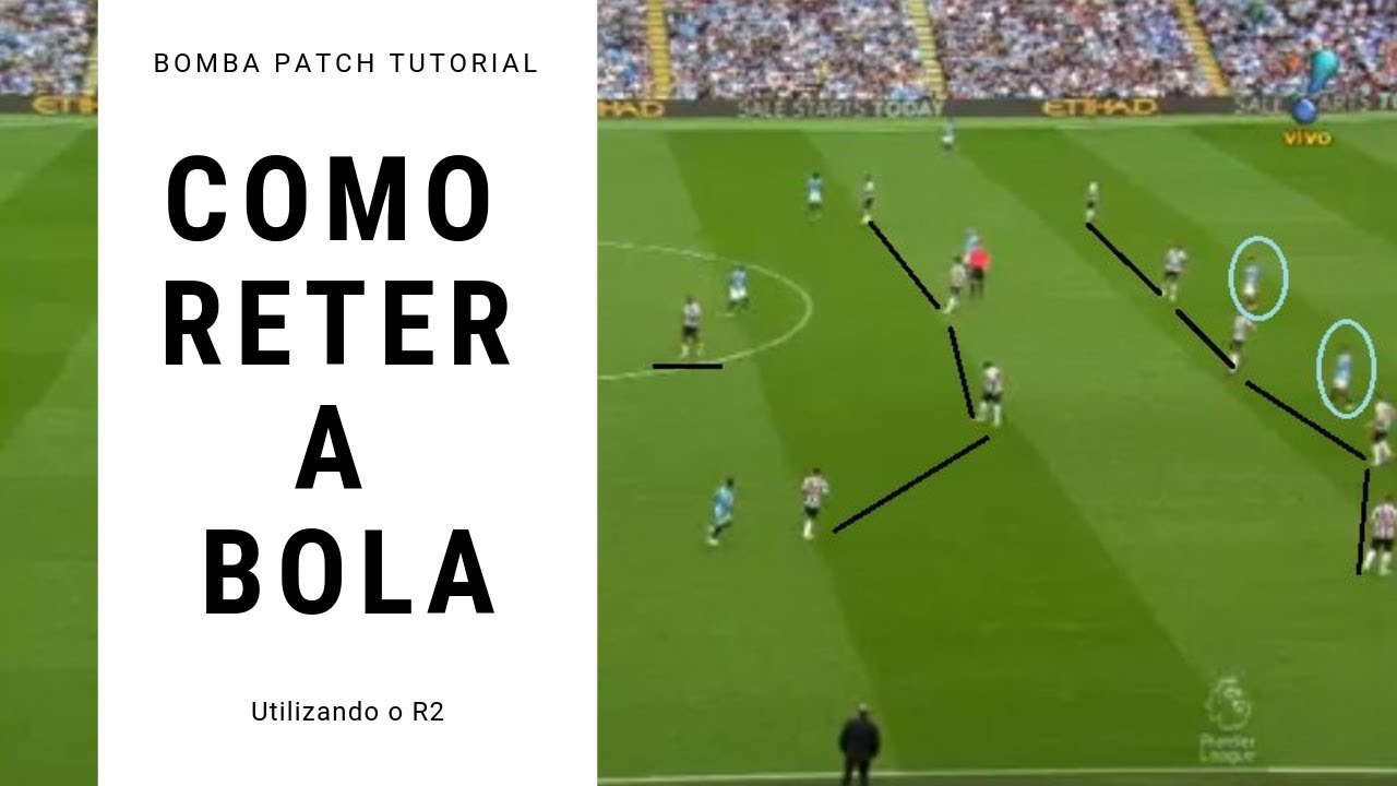 Bomba Patch Como Reter a bola + Segredos do R2