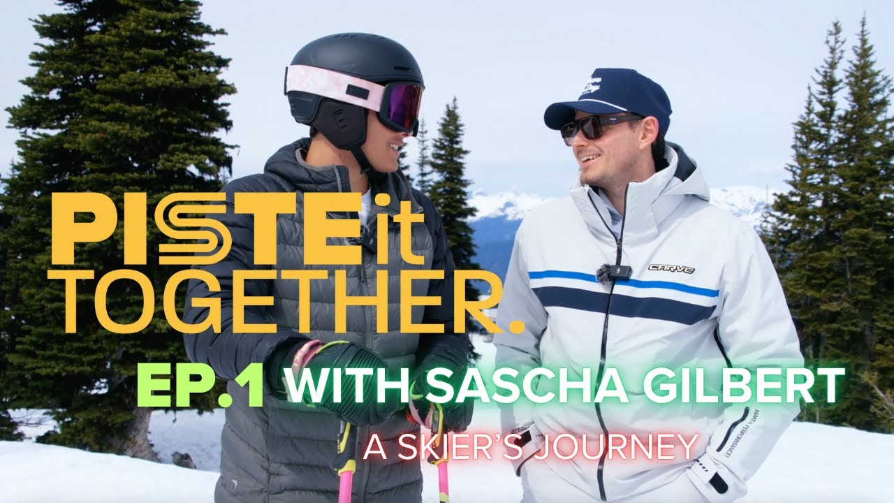 Piste It Together Ep.1 w/Sascha | A Skier&rsquo;s Journey