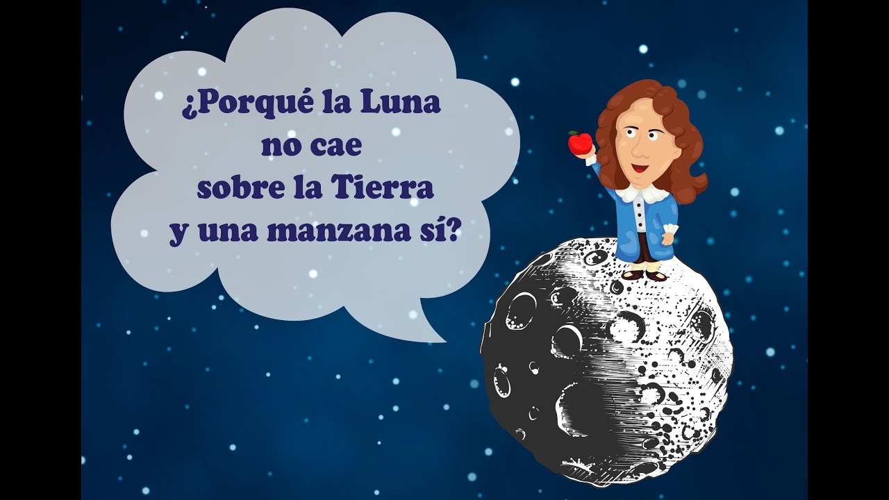 ¿Por qué la Luna no cae sobre la Tierra y una manzana sí?