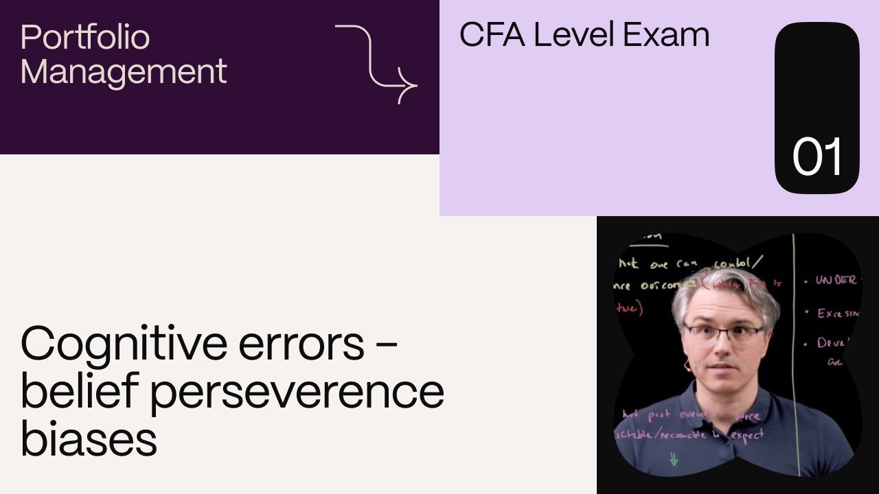 Cognitive errors - belief perseverence biases (for the CFA Level 1 exam)