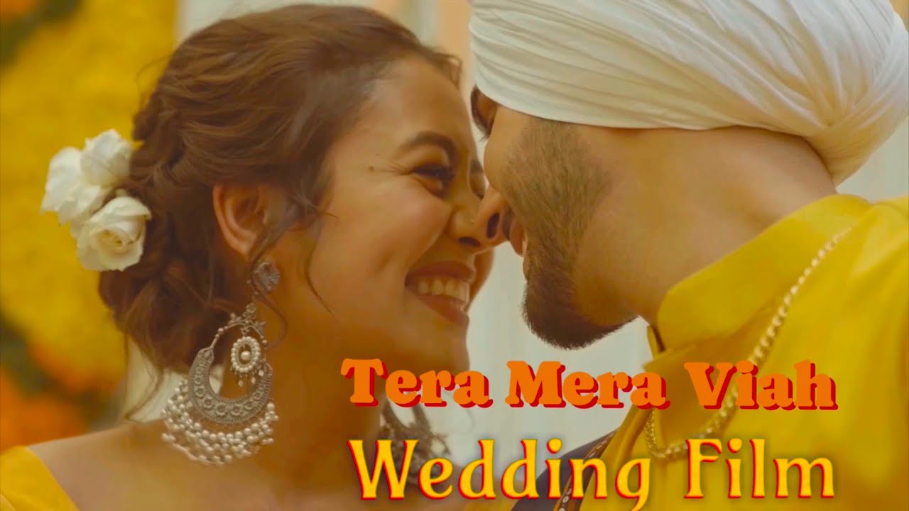 TERA MERA VIAH  - Neha Kakkar , Rohanpreet Singh 