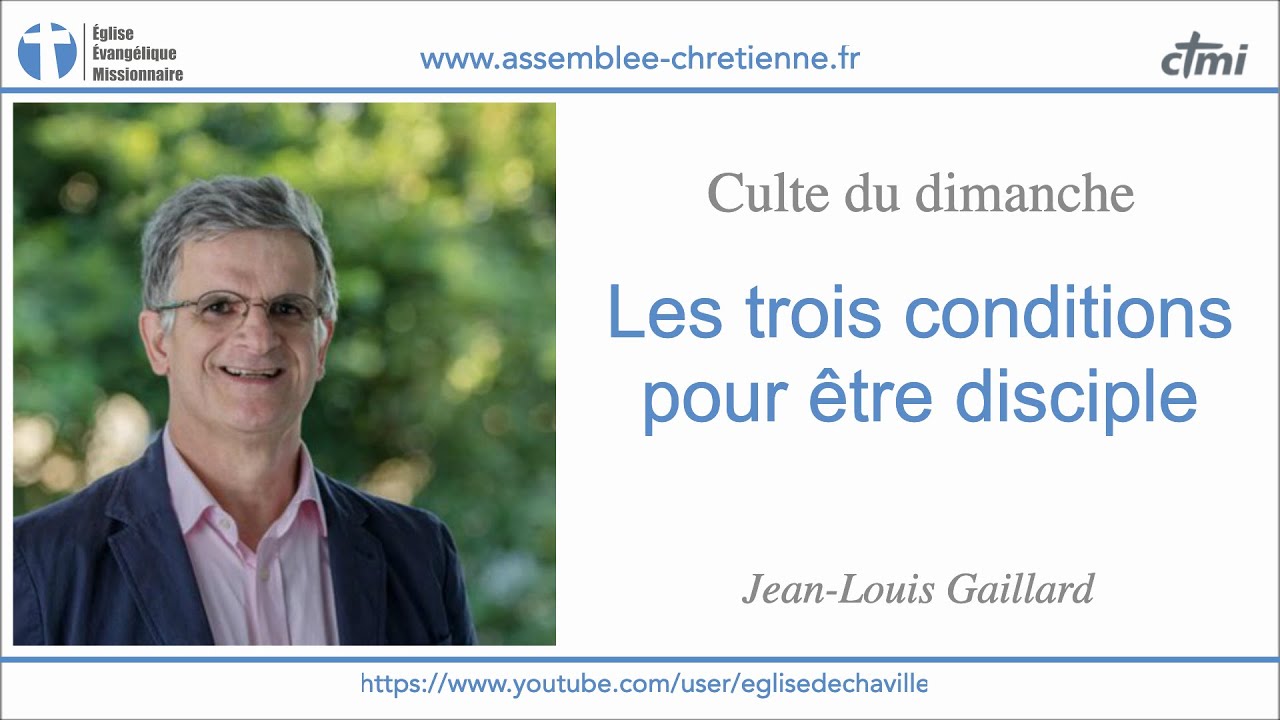 Les trois conditions pour être disciple - Jean-Louis Gaillard