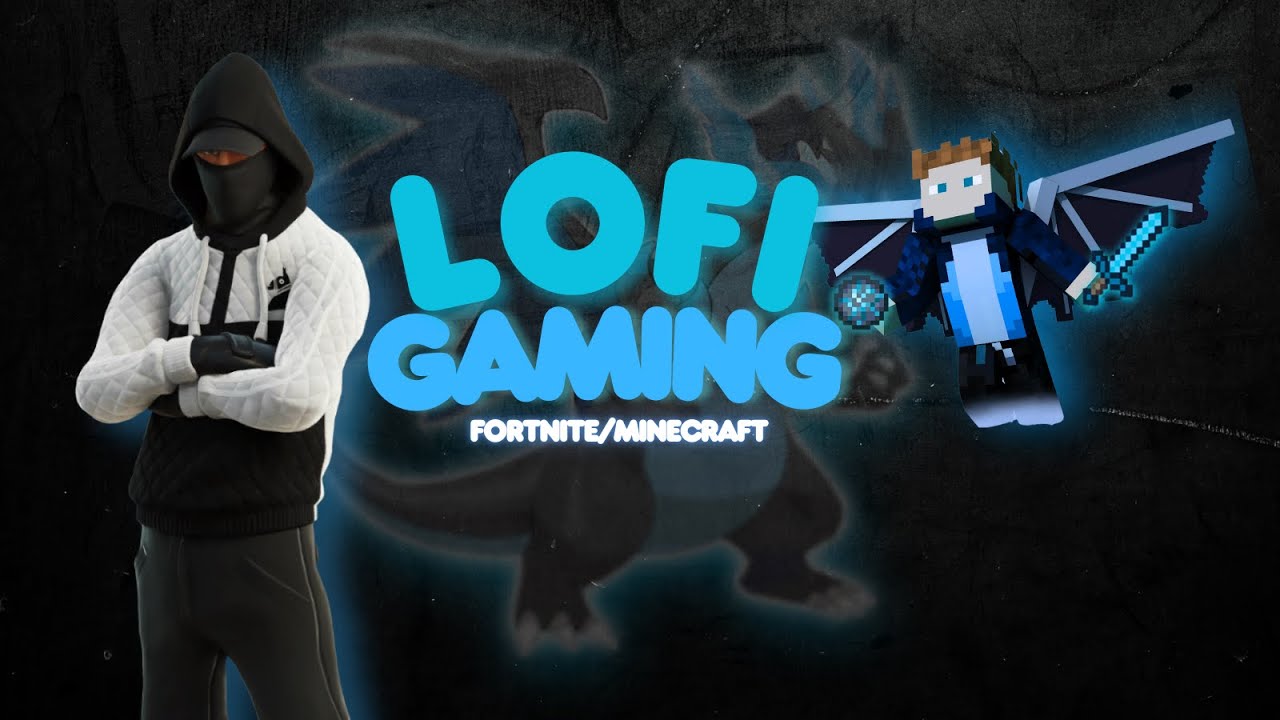Lofi gaming Session Fortnite/Minecraft