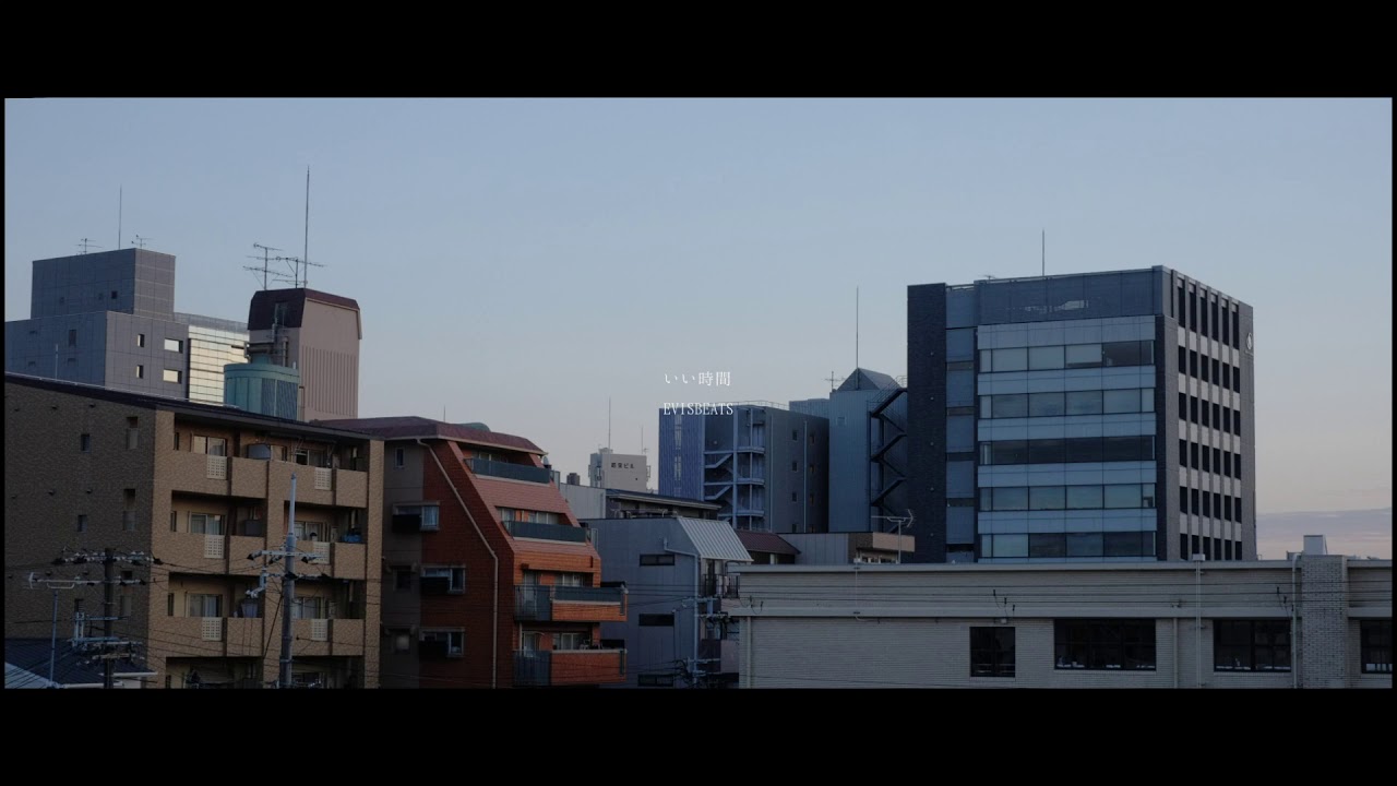 いい時間-EVISBEATS （3version mix）[Japanese chill hip hop R&B] -LARD