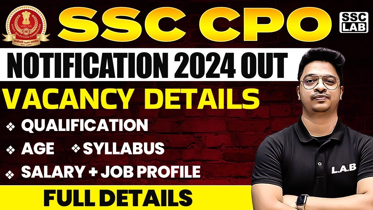 SSC CPO NOTIFICATION 2024🔥 | SSC CPO 2024 VACANCY, SYLLABUS, EXAM PATTERN, AGE, SELECTION PROCESS ?